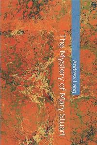 The Mystery of Mary Stuart