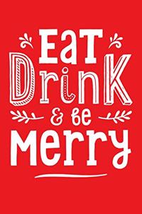 Eat Drink and Be Merry