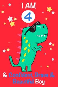 I am 4 and Confident, Brave & Beautiful Boy