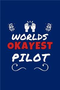 Worlds Okayest Pilot