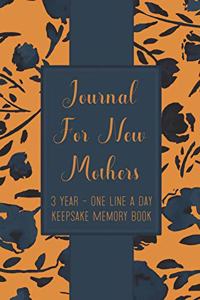 Journal For New Mothers - 3 Year - One Line A Day - Keepsake Memory Book