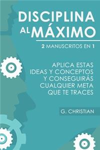 Disciplina al máximo