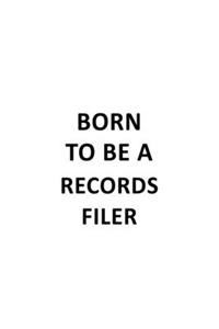 Born To Be A Records Filer