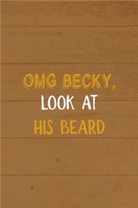 Omg Becky, Look At His Beard