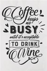 Coffee keeps me busy