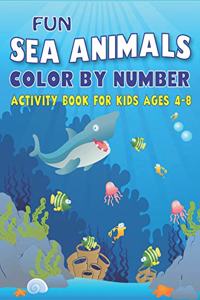 Fun Amazing Sea Animals Color by Number Activity Book for Kids Ages 4-8