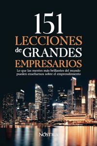 151 Lecciones de Grandes Empresarios