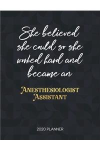 She Believed She Could So She Worked Hard And Became An Anesthesiologist Assistant 2020 Planner
