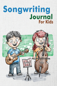 Songwriting Journal for Kids