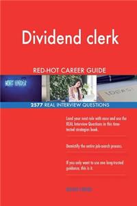 Dividend clerk RED-HOT Career Guide; 2577 REAL Interview Questions