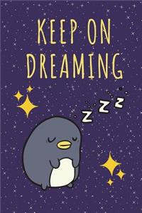 Keep on Dreaming