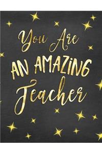 You Are an Amazing Teacher