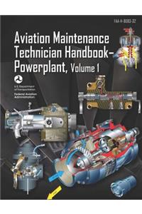 Aviation Maintenance Technician Handbook-Powerplant Volume 1