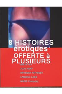 8 Histoires Erotiques Offerte A Plusieurs