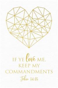 If Ye Love Me, Keep My Commandments John 14