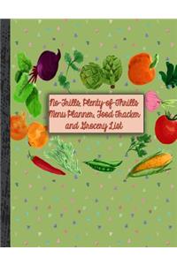 No-Frills, Plenty of Thrills Menu Planner, Food Tracker and Grocery List