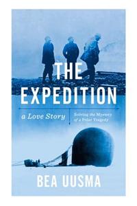 The Expedition: A Love Story, Solving the Mystery of a Polar Tragedy