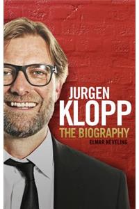 Jurgen Klopp: The Biography