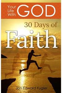 Your Life with God: 30 Days of Faith