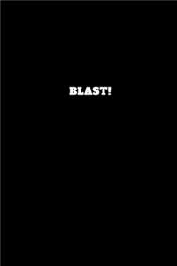 Blast!