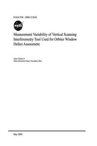 Measurement Variability of Vertical Scanning Interferometry Tool Used for Orbiter Window Defect Assessment