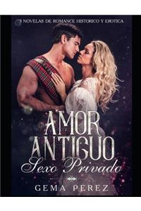 Amor Antiguo, Sexo Privado