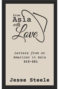 From Asia with Love 313-351