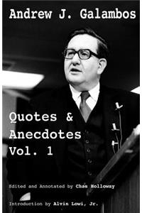Andrew J. Galambos Quotes & Anecdotes, Vol. 1
