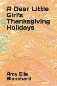 A Dear Little Girl's Thanksgiving Holidays