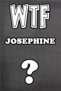 Wtf Josephine ?