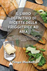 Il libro definitivo di ricette della friggitrice ad aria
