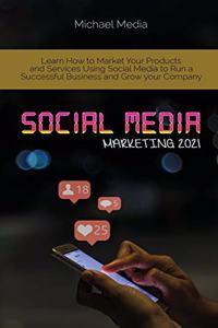 Social Media Marketing 2021