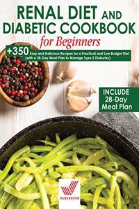 Renal Diet and Diabetic Cookbook for Beginners