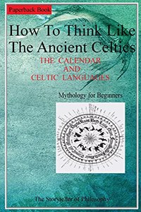 Celtic Mythology. THE CALENDAR AND CELTIC LANGUAGES