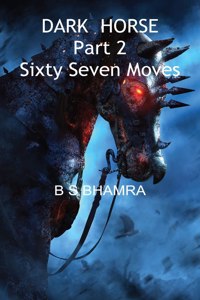 dark horse part 2 sixty seven moves