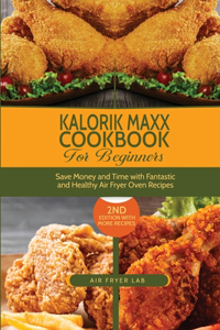 Kalorik Maxx Cookbook for Beginners
