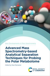 Advanced Mass Spectrometry-Based Analytical Separation Techniques for Probing the Polar Metabolome