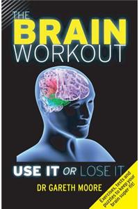 The Brain Workout: Use It or Lose It