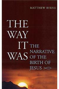 The Way It Was