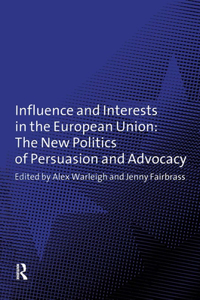 Influence and Interests in the European Union