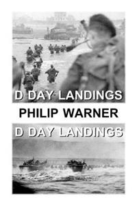 Phillip Warner - The D Day Landings