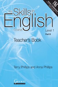 The Skillsh In English: Course Teacher's Book, Level 1 Part B