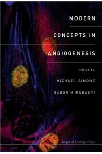 Modern Concepts in Angiogenesis