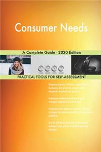 Consumer Needs A Complete Guide - 2020 Edition