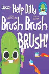 Help Dilly Brush Brush Brush!