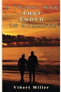A Tribal War That Ended in Romance