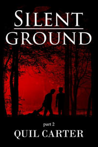 Silent Ground Part 2