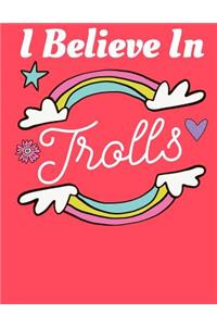 I Believe In Trolls