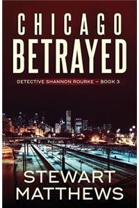 Chicago Betrayed