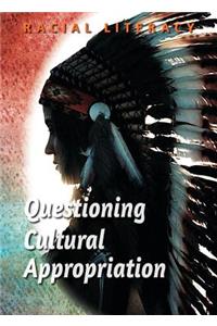 Questioning Cultural Appropriation